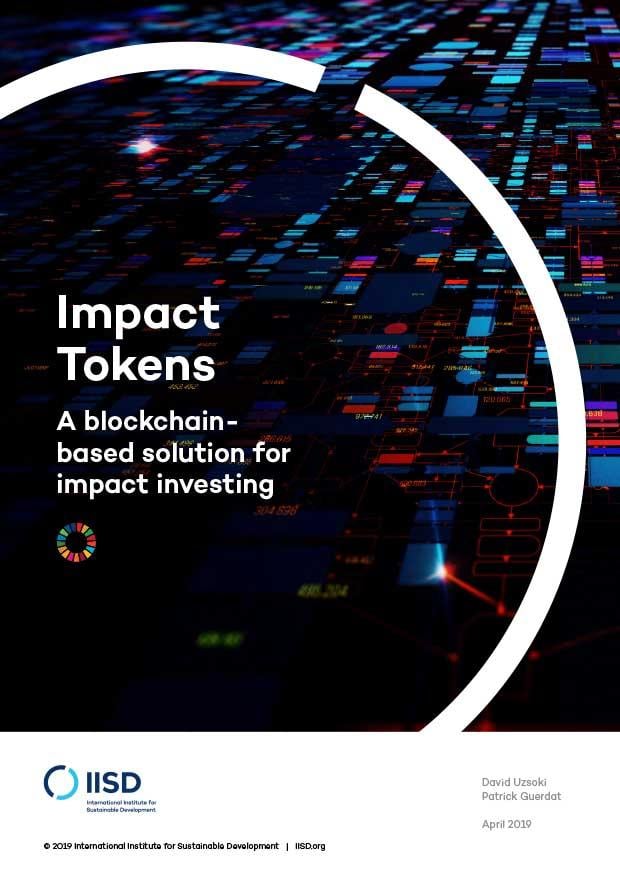 Impact Tokens: A blockchain-based solution for impact investing | International Institute for Sustainable Development